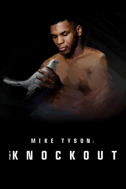 Watch Mike Tyson: The Knockout Full Movies Free HD Online 123Movies Alternative Sites | MegaMads.tv