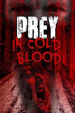 Watch Prey, in Cold Blood Full Movies Free HD Online 123Movies Alternative Sites | MegaMads.tv