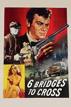 Watch Six Bridges to Cross Full Movies Free HD Online 123Movies Alternative Sites | MegaMads.tv