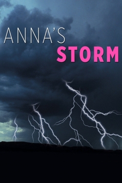 Watch Anna's Storm Full Movies Free HD Online 123Movies Alternative Sites | MegaMads.tv