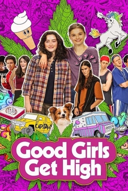 Watch Good Girls Get High Full Movies Free HD Online 123Movies Alternative Sites | MegaMads.tv