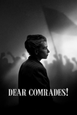 Watch Dear Comrades! Full Movies Free HD Online 123Movies Alternative Sites | MegaMads.tv