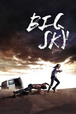 Watch Big Sky Full Movies Free HD Online 123Movies Alternative Sites | MegaMads.tv