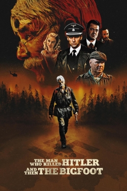 Watch The Man Who Killed Hitler and Then the Bigfoot Full Movies Free HD Online 123Movies Alternative Sites | MegaMads.tv