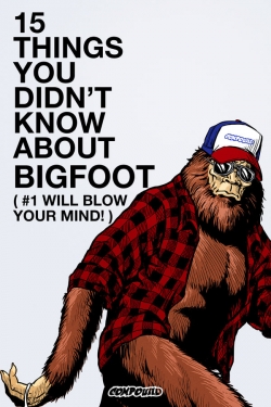 Watch 15 Things You Didn't Know About Bigfoot Full Movies Free HD Online 123Movies Alternative Sites | MegaMads.tv