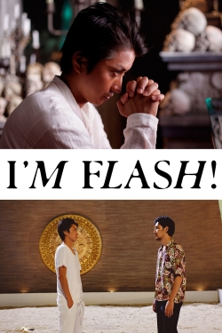 Watch I'm Flash! Full Movies Free HD Online 123Movies Alternative Sites | MegaMads.tv