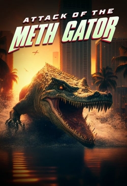 Watch Attack of the Meth Gator Full Movies Free HD Online 123Movies Alternative Sites | MegaMads.tv