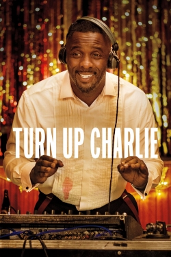 Watch Turn Up Charlie Full Movies Free HD Online 123Movies Alternative Sites | MegaMads.tv