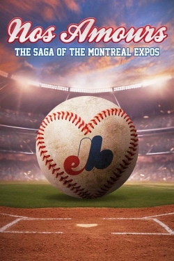 Watch Nos Amours: The Saga of the Expos of Montreal Full Movies Free HD Online 123Movies Alternative Sites | MegaMads.tv