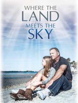 Watch Where the Land Meets the Sky Full Movies Free HD Online 123Movies Alternative Sites | MegaMads.tv