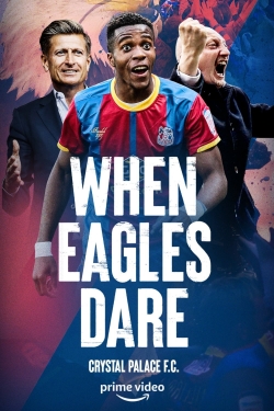 Watch When Eagles Dare: Crystal Palace F.C. Full Movies Free HD Online 123Movies Alternative Sites | MegaMads.tv