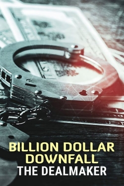 Watch Billion Dollar Downfall: The Dealmaker Full Movies Free HD Online 123Movies Alternative Sites | MegaMads.tv