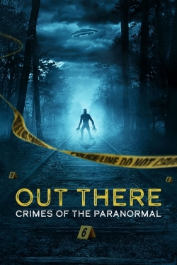 Watch OUT THERE: Crimes of the Paranormal Full Movies Free HD Online 123Movies Alternative Sites | MegaMads.tv