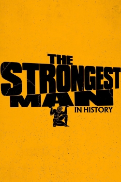 Watch The Strongest Man in History Full Movies Free HD Online 123Movies Alternative Sites | MegaMads.tv