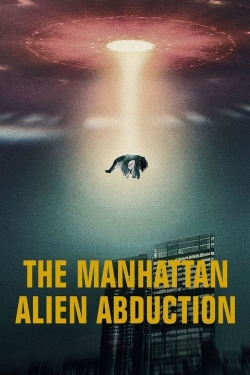 Watch The Manhattan Alien Abduction Full Movies Free HD Online 123Movies Alternative Sites | MegaMads.tv