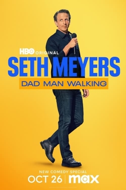 Watch Seth Meyers: Dad Man Walking Full Movies Free HD Online 123Movies Alternative Sites | MegaMads.tv