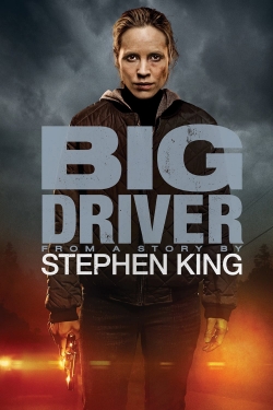 Watch Big Driver Full Movies Free HD Online 123Movies Alternative Sites | MegaMads.tv